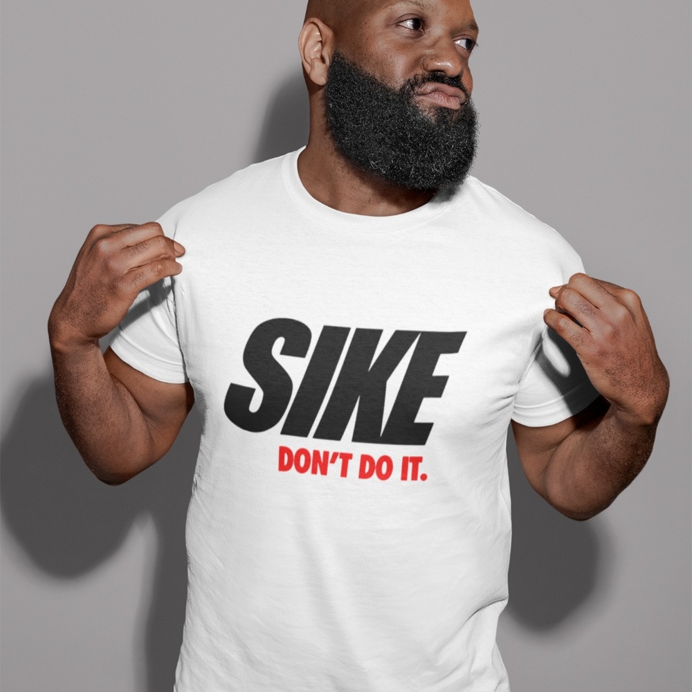 Sike Don't Do It T-Shirt